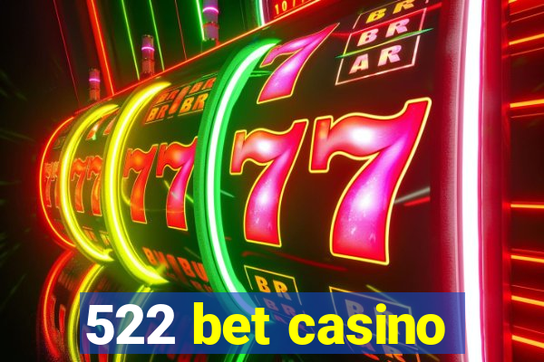 522 bet casino